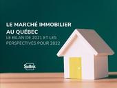 Le point sur le marché immobilier au Québec en 2021 et ses perspectives pour 2022